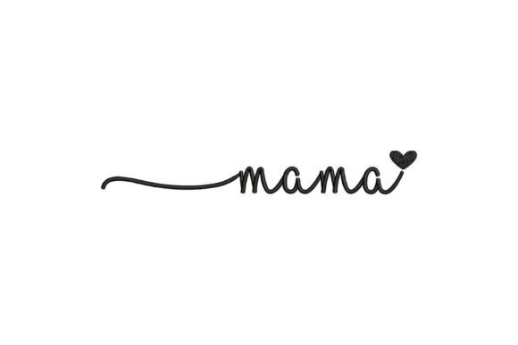 Mama Script Embroidery Design